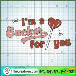 I'm a Sucker For You SVG, Heart Candy SVG, Valentine's Day SVG