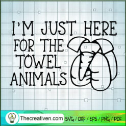 I'm Just Here For The Towel Animals SVG, Animals SVG, Cruise Towel SVG