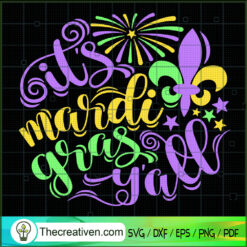 It's Mardi Gras Y'all SVG, Mardi Gras SVG, Fat Tuesday SVG