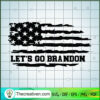 Lets Go Brandon Flag SVG, US Flag SVG, Anti Biden SVG 3 122 copy