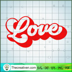 Love SVG, Words For Valentine SVG, Valentine's Day SVG