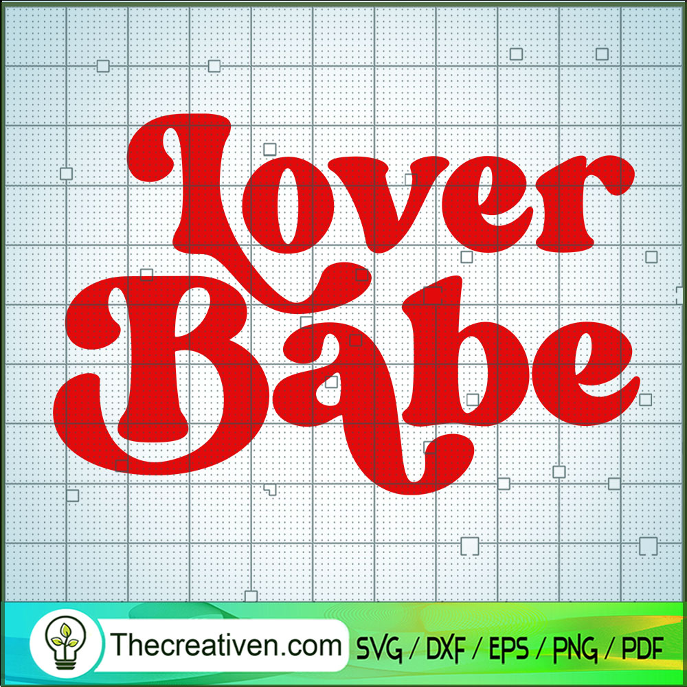 Lover Babe SVG, Valentine's Words SVG, Happy Valentine SVG 1 Lover Babe SVG, Valentine's Words SVG, Happy Valentine SVG