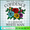 May You Have The Confidence  SVG Cut File for Cricut