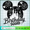 Mickey Birthday Squad SVG, Walt Disney SVG, Disney Birthday SVG 2 147 copy
