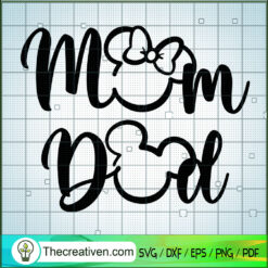 Minnie Mom And Mickey Dad SVG, Mom And Dad SVG, Disney Couple SVG