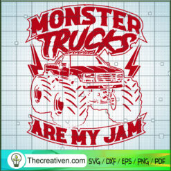 Monster Truck Are My Jam SVG, Monster Truck SVG, Truck SVG