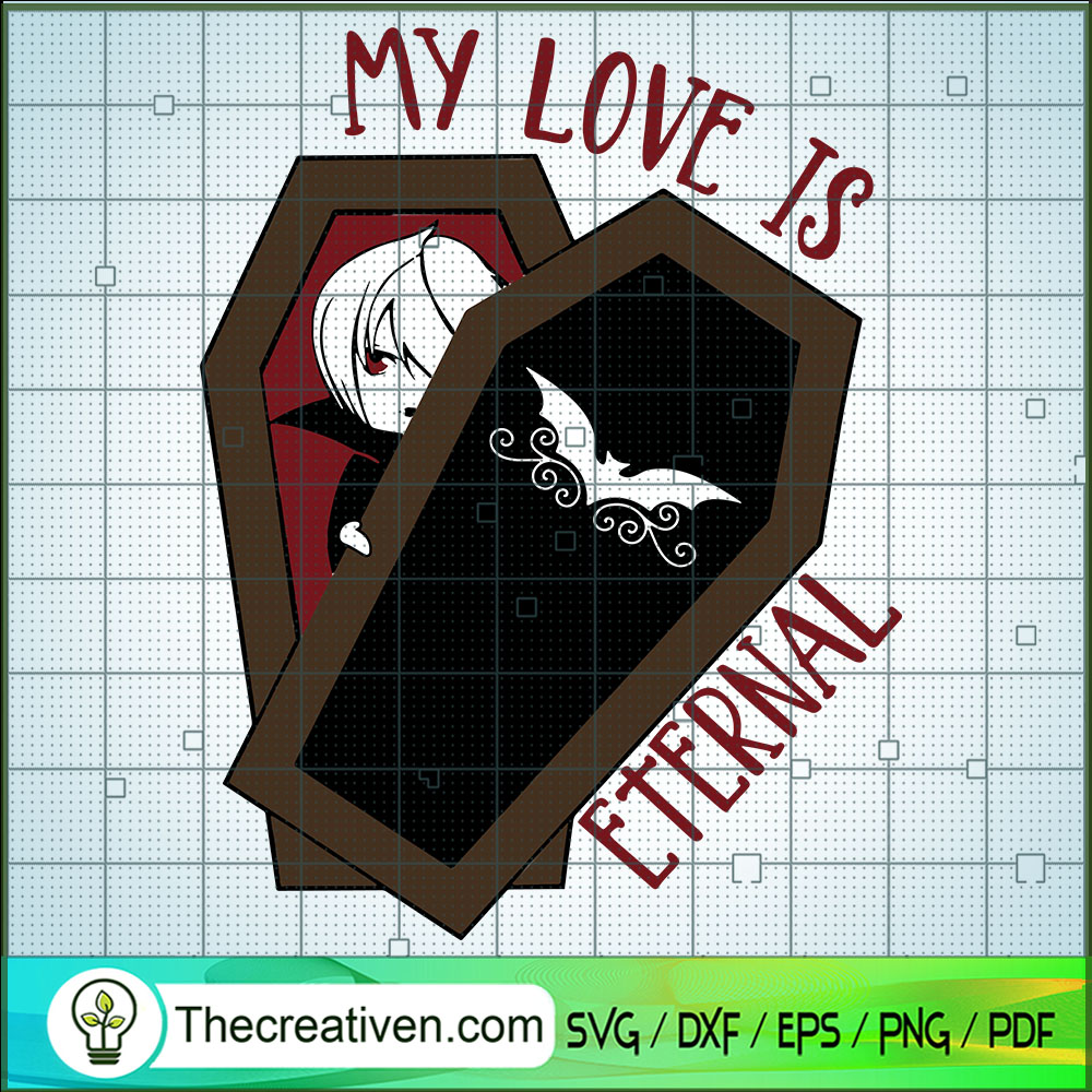 My Love Is Eternal SVG Cut File for Cricut & Silhouette 1 My Love Is Eternal SVG Cut File for Cricut & Silhouette