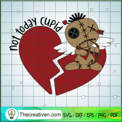 Not Today Cupid Voodoo Doll SVG, Voodoo Doll SVG, Anti Valentine SVG