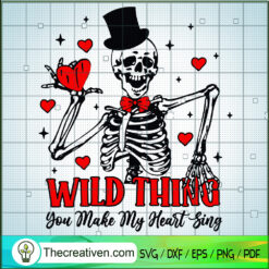 Wild Thing You Make My Heart Sing SVG Cut File for Cricut & Silhouette