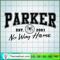 Parker No Way Home SVG, Spider-man SVG, Marvel Comics SVG