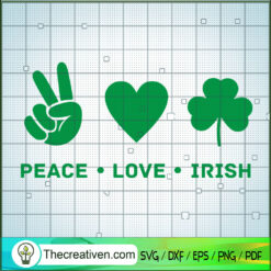 Peace Love Irish SVG, Lucky Irish SVG, St.Patrick's Day SVG