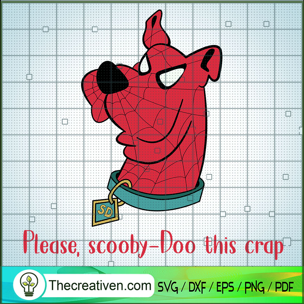 Please, Scooby-Doo This Crap SVG, Spider-dog SVG, Funny Dog SVG 1 Please, Scooby-Doo This Crap SVG, Spider-dog SVG, Funny Dog SVG