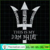 This Is My Dam Shirt SVG, Percy Jackson Inspired SVG, Trident SVG 3 216 copy