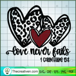 Love Never Fails SVG, Valentine's Day SVG, Leopard Heart SVG