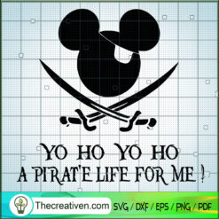 Yo Ho Yo Ho A Pirate Life For Me SVG Cut File for Cricut & Silhouette