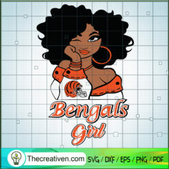 Bengals Girl SVG, Black Girl SVG, Sport Girl SVG