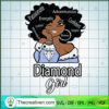 Diamond Birthstone Girl SVG, Birthday Girl SVG, Black Girl SVG