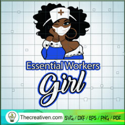 Essential Workers Girl SVG, Nurse SVG, Black Girl SVG
