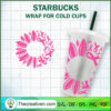Cancer Flower Starbucks Cup SVG, Starbucks Cold Cup Full Wrap SVG 3 48 copy 2