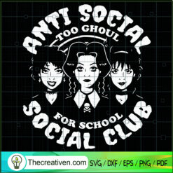 Anti Social Too Ghoul For School Socia SVG Cut File fo Design 79336