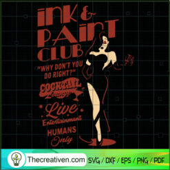 Ink Paint Clun SVG, Live Entertainment SVG, Why Don't You Do Right SVG