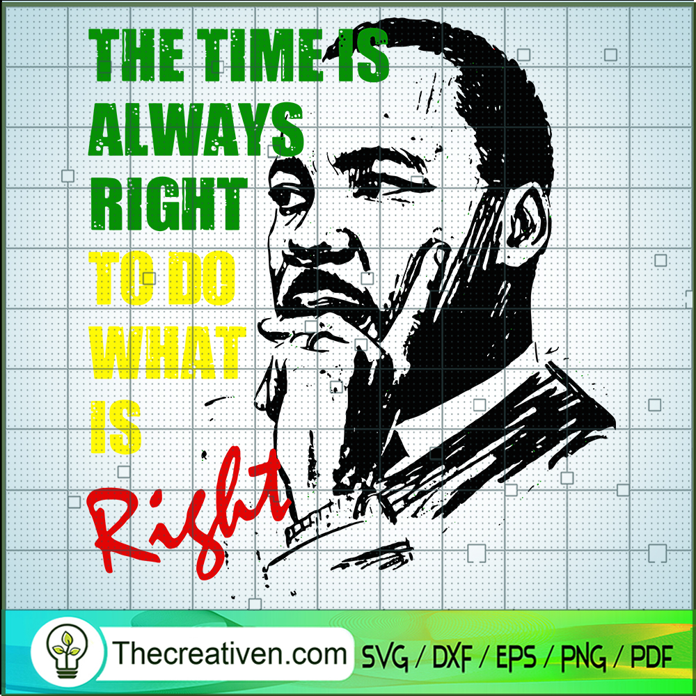 The Time Is Always Right To SVG Cut File for Cricut 1 The Time Is Always Right To SVG Cut File for Cricut