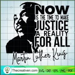 Now Is The Time To Make Justice A Real SVG Cut File fo Design 79425