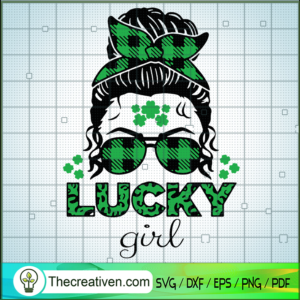 Lucky Girl SVG, Messy Bun SVG, Mom St Patrick's Day SVG 1 Lucky Girl SVG, Messy Bun SVG, Mom St Patrick's Day SVG