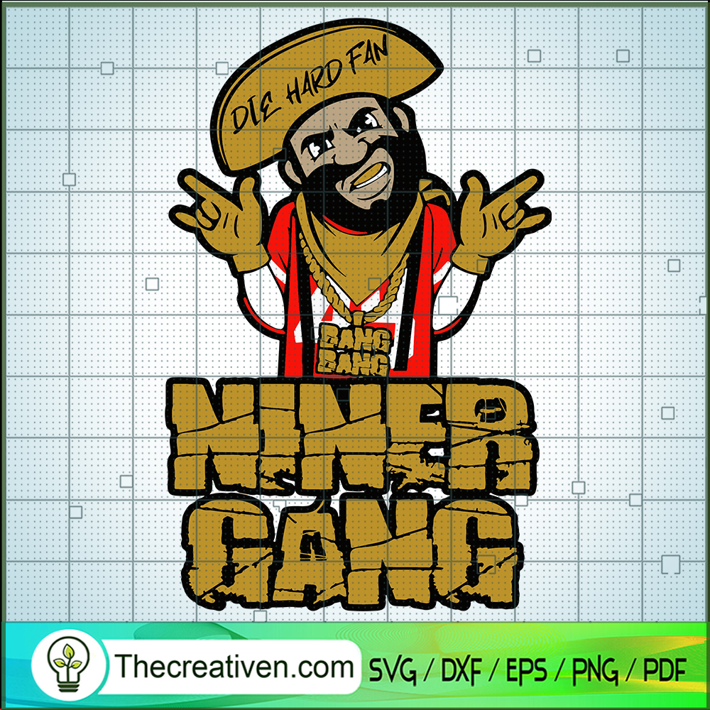 49er Bang Bang Niner Gang Fa SVG Cut File for Cricut 1 49er Bang Bang Niner Gang Fa SVG Cut File for Cricut