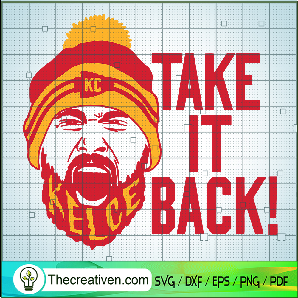 Take It Back SVG, Kelce SVG, Travis Kelce SVG 1 Take It Back SVG, Kelce SVG, Travis Kelce SVG