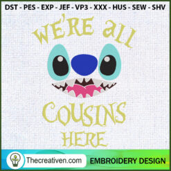 We're All Cousins Here Embro Embroidery Design