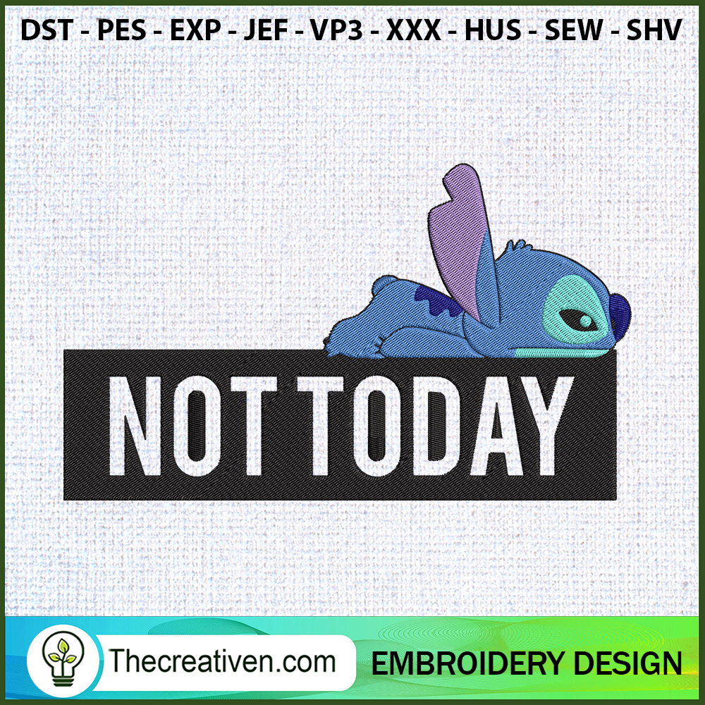 Stitch Not Today Embroidery Embroidery Design 1 Stitch Not Today Embroidery Embroidery Design
