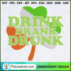 Drink Drank Drunk Green Sham Embroidery Design