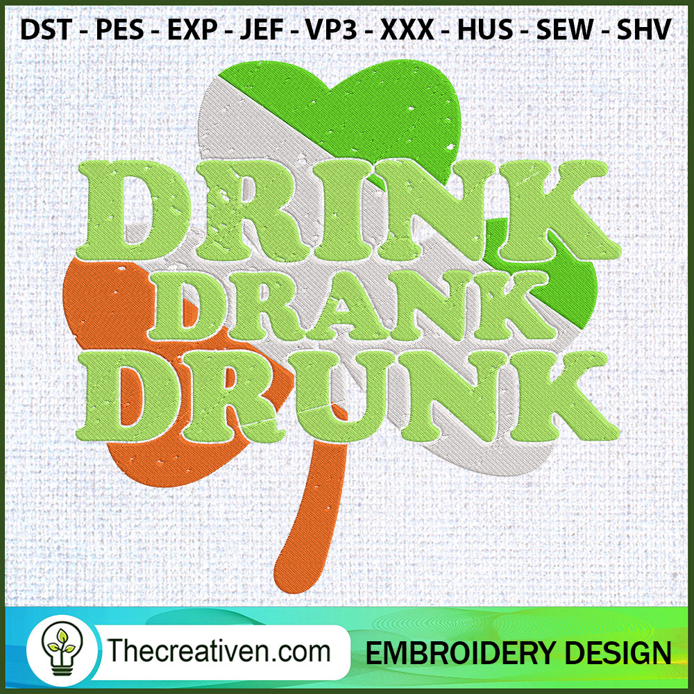Drink Drank Drunk Green Sham Embroidery Design 1 Drink Drank Drunk Green Sham Embroidery Design