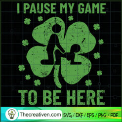 I Pause My Game To Be Here SVG Cut File for Cricut & Silhouette