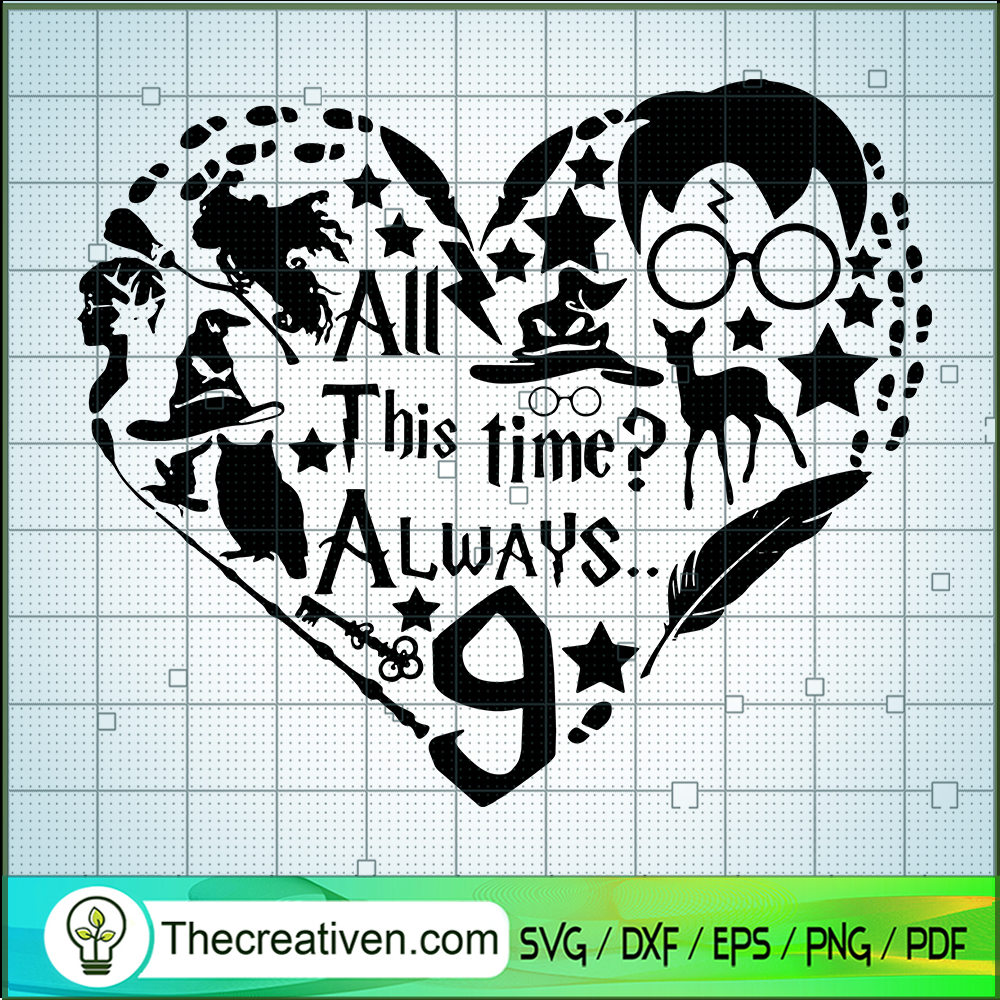 All This Time? Always... SVG Cut File for Cricut & Silhouette 1 All This Time? Always... SVG Cut File for Cricut & Silhouette