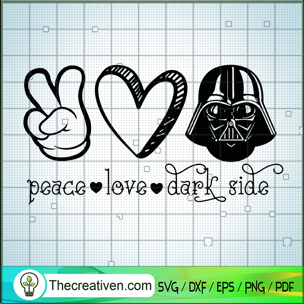 Peace Love Dark Side SVG, Star Wars SVG, Dark Side SVG 1 Peace Love Dark Side SVG, Star Wars SVG, Dark Side SVG