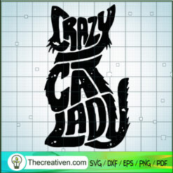Crazy Cat Lady SVG, Cat SVG, Funny Quotes SVG