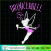 Drinkerbell SVG, Tinker Bell SVG, Funny Drink SVG 2 Untitled 30 copy 1