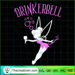 Drinkerbell SVG, Tinker Bell SVG, Funny Drink SVG