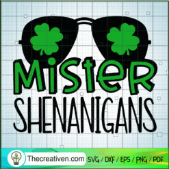 Mister Shenanigans SVG, St.Patrick's Day SVG, Lucky SVG