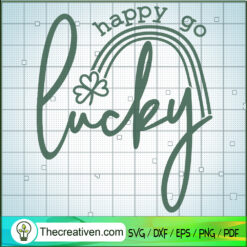 Happy Go Lucky SVG, Lucky Rainbow SVG, Irish SVG