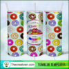 I Got 99 Donuts Cause A Bitch Tumbler Wrap Download 5 Untitled 7 copy 3
