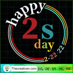 2-22-22 Happy Twosday 2022 SVG, Happy New Year SVG, 2 Month SVG