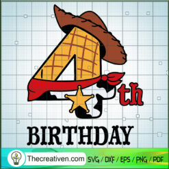 4th Birthday Woody SVG, Woody Toy Story SVG, Birthday Kids SVG