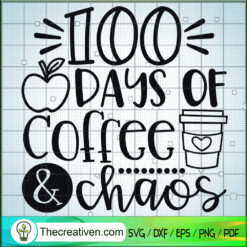 100th Days Of Coffee Chaos SVG Cut File for Cricut & Silhouette