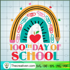 Rainbow 100th Day Of School SVG, Rainbow Pencil SVG, Apple Heart SVG