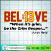 Believe When It's Grim Be Th SVG Cut File for Cricut