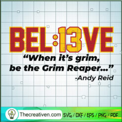 Believe When It's Grim Be Th SVG Cut File for Cricut
