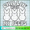 Chillin With My Peeps SVG Cut File for Cricut & Silhou Design 81880
